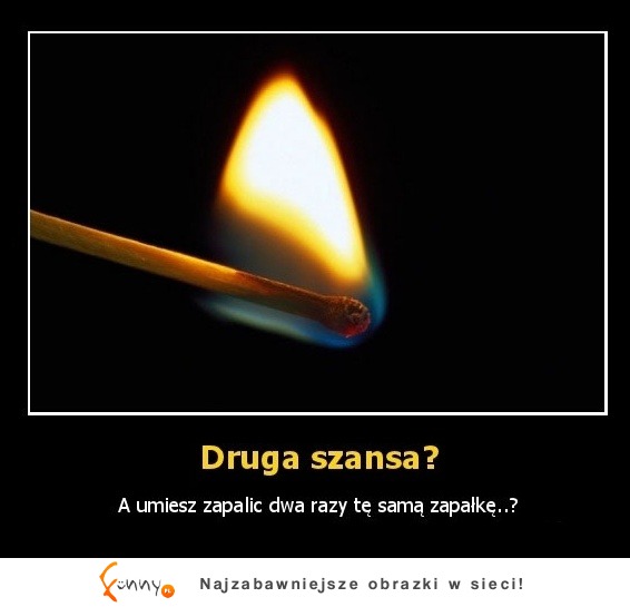 Druga szansa?