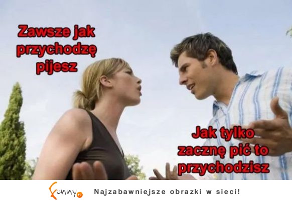 Typowa, męska riposta doskonała XD