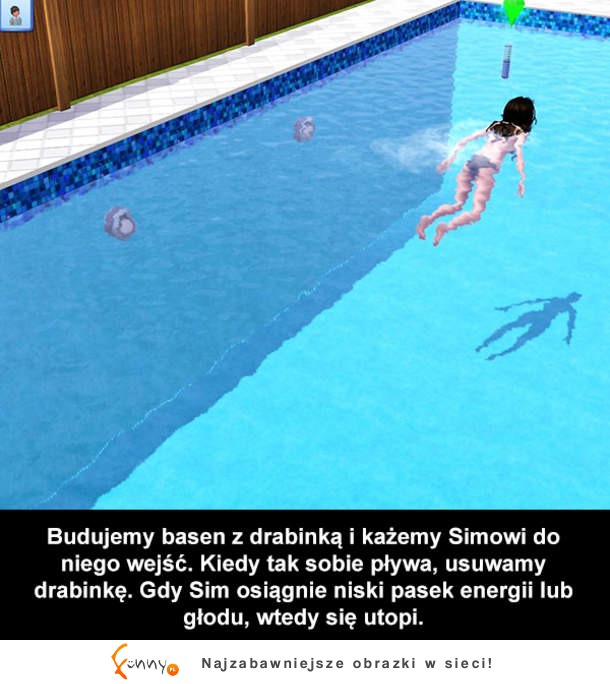 Jak kreatywnie zabić swojego Sima - poradnik! :D