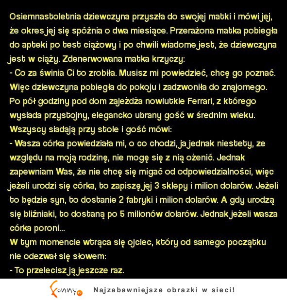 Kawał na dziś; 18letnia dziewczyna i spóźniający się dwa miesiące okres :D