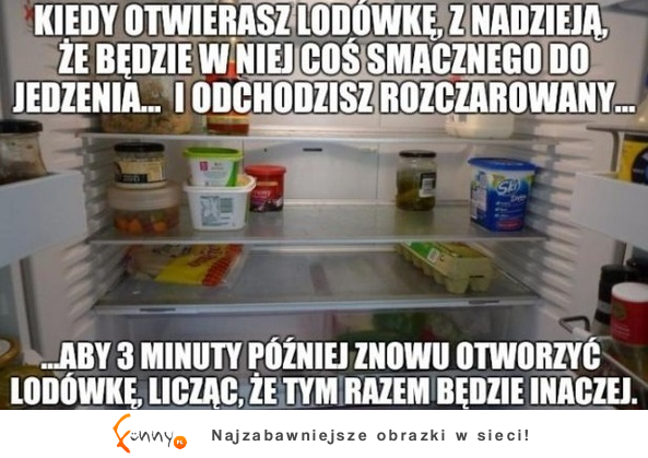 Kiedy otworzysz lodówke z nadzieją