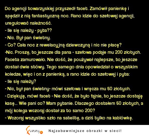 KAWAŁ Do agencji towarzyskiej przyszedł facet. Zamówił panienkę i spędził z nią fantastyczną noc... :)