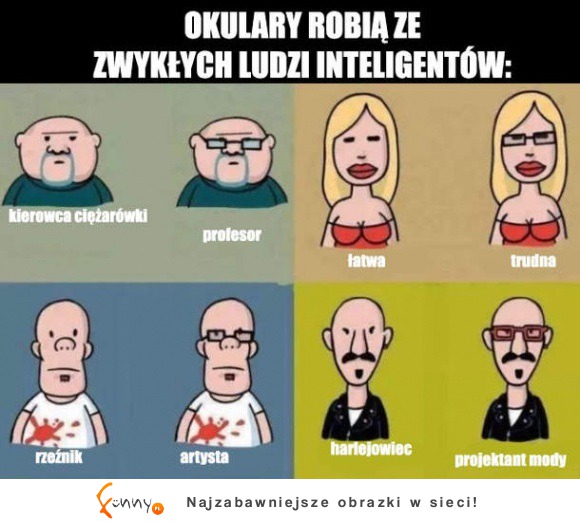 Okulary zmieniają człowieka :D