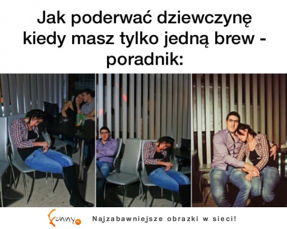 jak poderwać dziewczynę na jedną brew :D