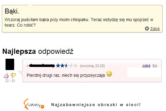 Puściła bąka przy chłopaku! Dobrze, że dostała szczerą odpowiedź! :D