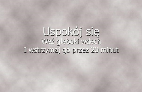 Uspokój się