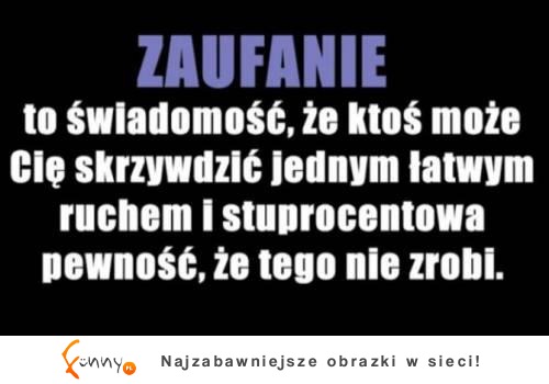 Zaufanie to...