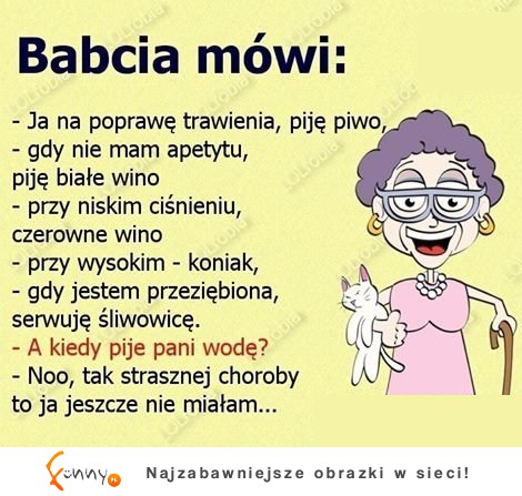 Bbcia radzi! Co się pije na poszczególne dolegliwości! Ostatnie najlepsze XD