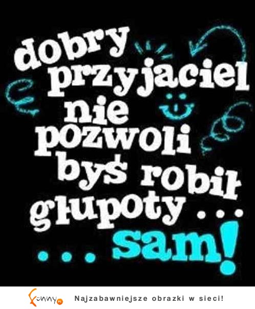 Dobry przyjaciel..