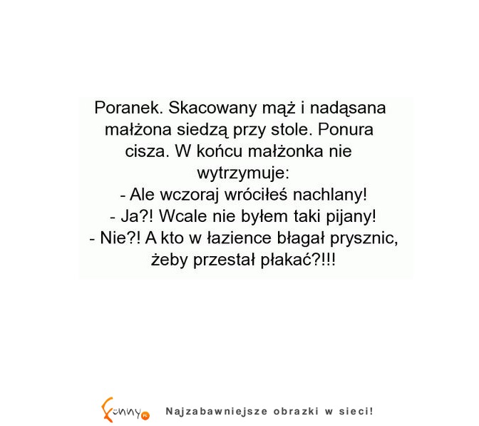 Żona sfochowana bo mąż zeszłej nocy wrócił na bani XD ale wszystko się zaraz wyjasni