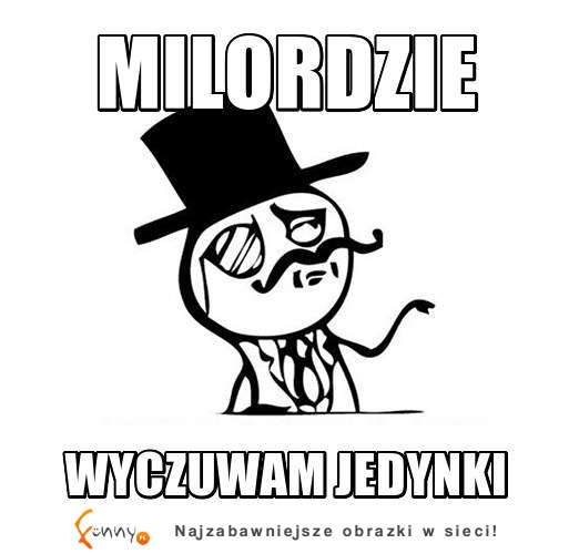 Milordzie :)