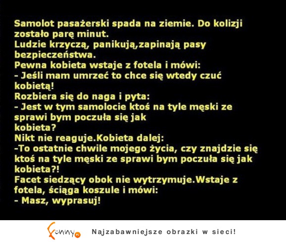 Chciała poczuć się jak kobieta :D