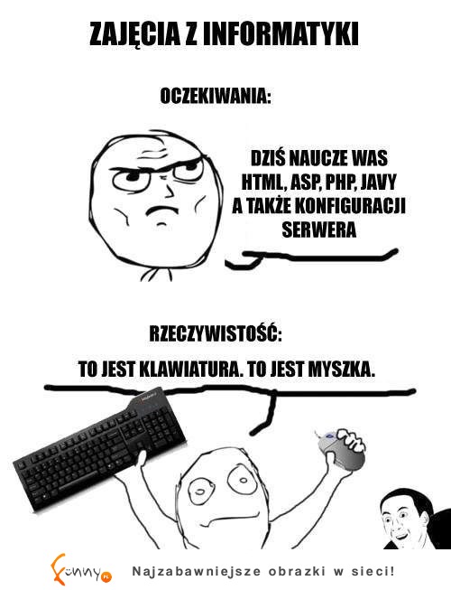 Zajęcia z informatyki- oczekiwania a rzeczywistość :D