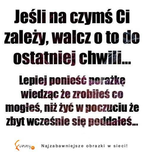 Walcz o to na czym ci zależy