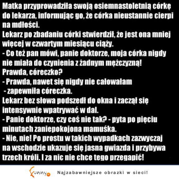 Matka przyprowadziła swoją osiemnastoletnią córkę do lekarza :D