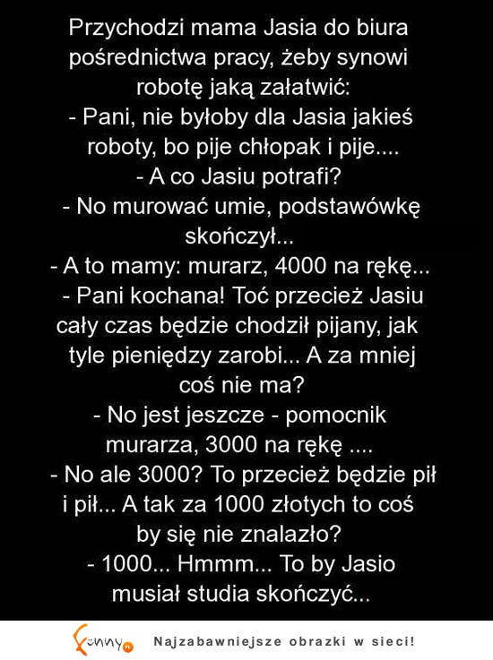 Matka załatwia Jasiowi pracę, chciała, żeby mało zarabiał... SUPER PROPOZYCJA!