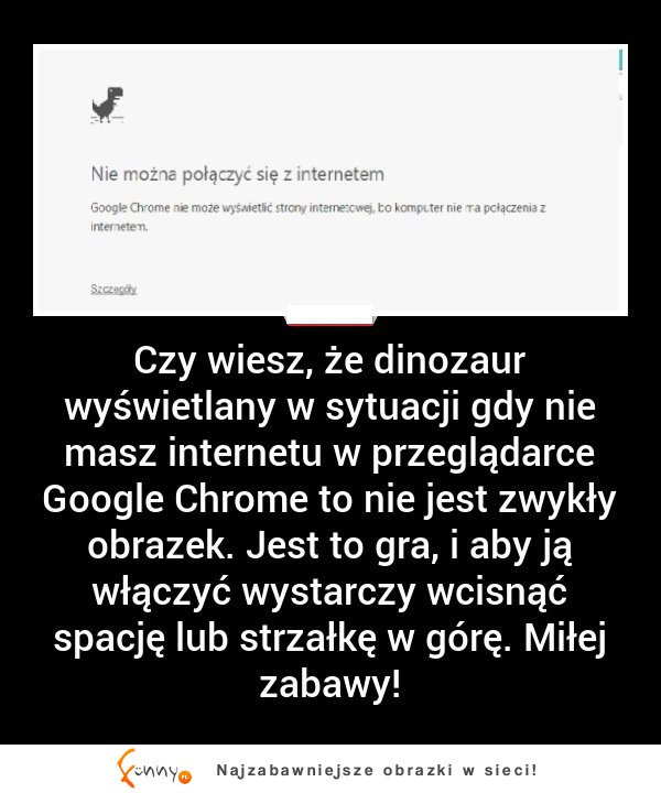 Dinozaur z google chorme! Już wiemy do czego służy :D