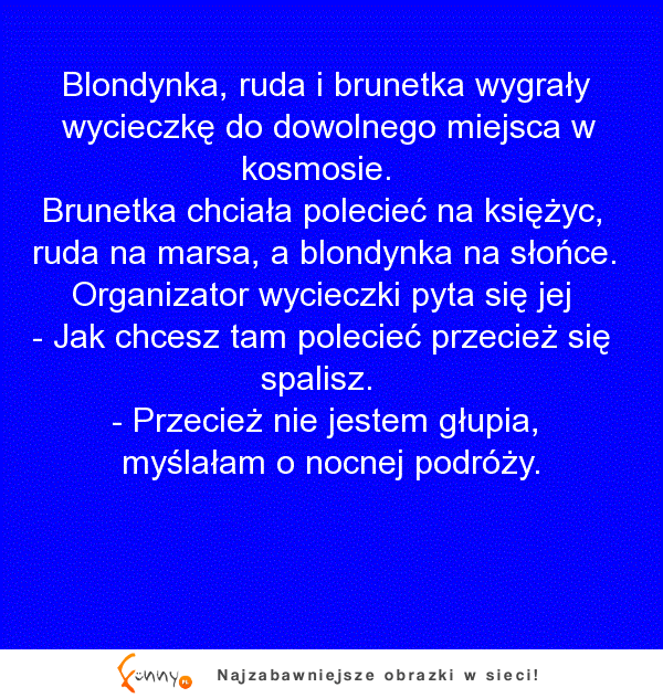 Ruda, blondynka i brunetka w kosmosie... To się nie może skonczyć dobrze XD