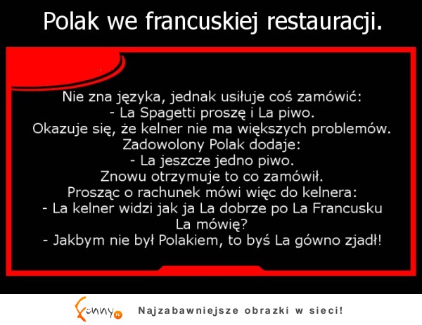 Polak we francuskiej restauracji! :D