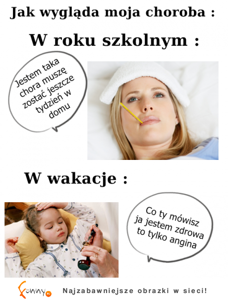 Jak wygląda choroba w ROKU SZKOLNYM i na WAKACJACH - dobre porównanie! ;D