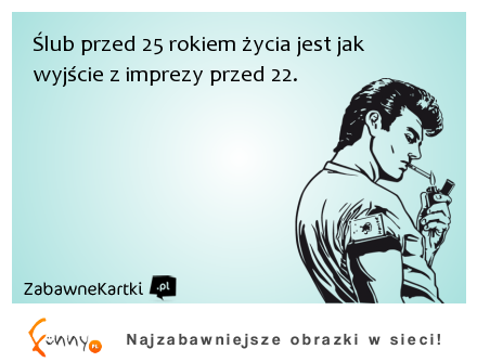 Ślub przed 25 rokiem życia...