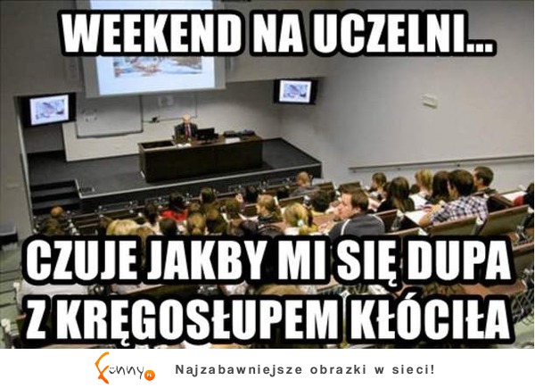 Weekend na uczelni...