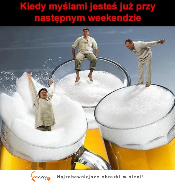 Już myślę o weekendzie