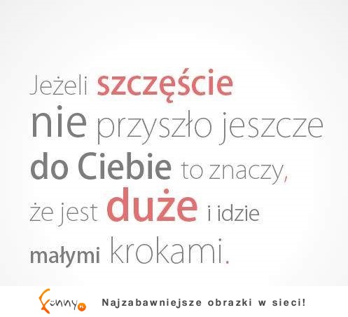 Duże szczęście :)