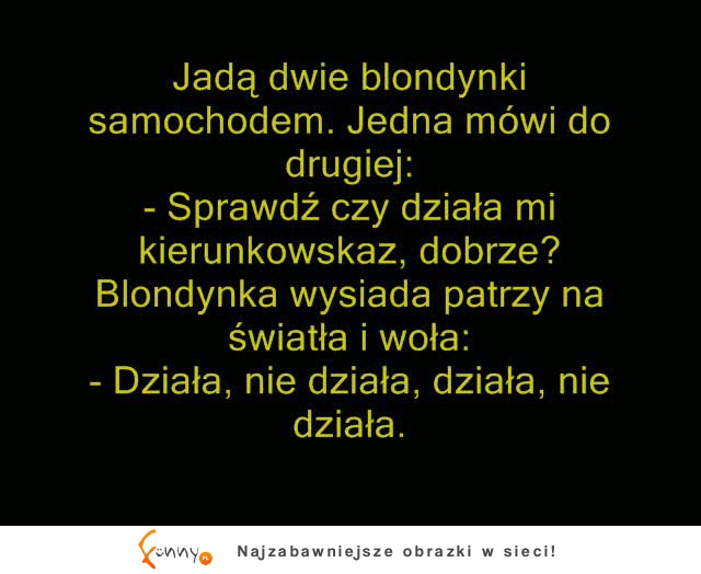 Jadą dwie blondynki samochodem :D