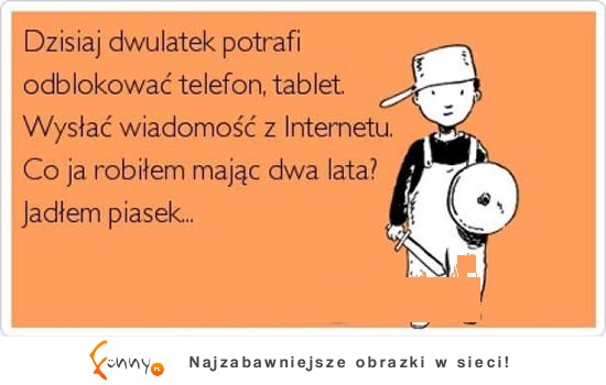 Dwulatek potrafi