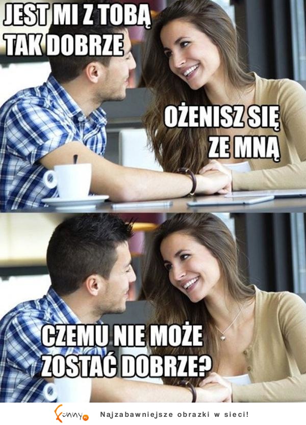 Dlaczego kochanie XD