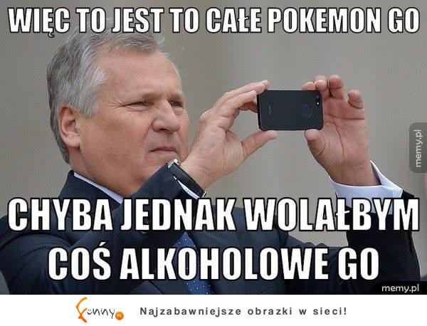 wiec to jest to całe pokemon go