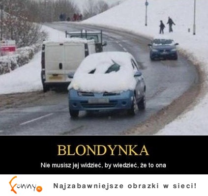 Skąd wiadomo, że prowadzi blondynka? ;D Zobacz, a będziesz pewny!