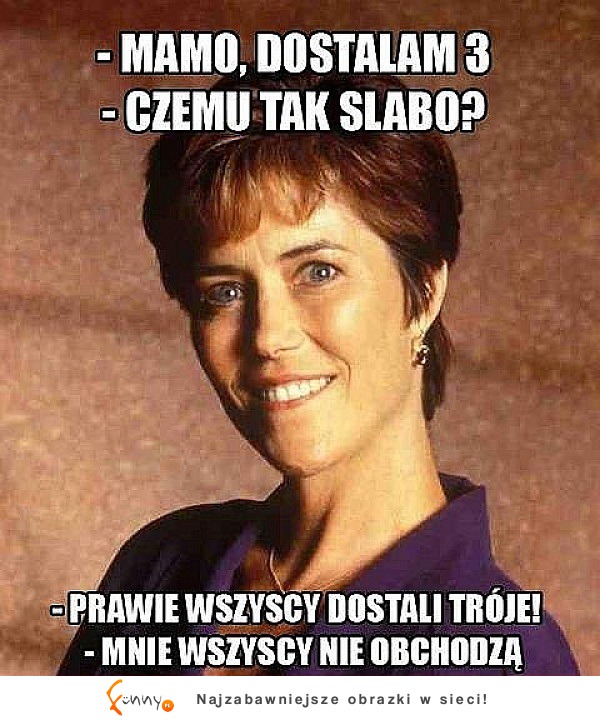 Teksty, które każdy usłyszał od swojej MAMY! Sama prawda ;D