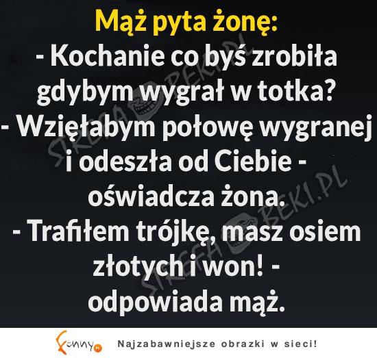 Mąż zadaje trudne pytanie żonie.. ZOBACZ co odpoweidziała!