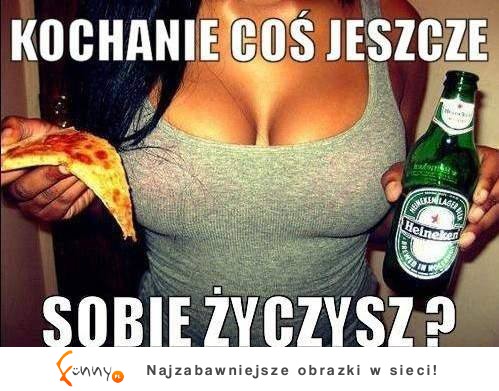 kochanie coś jeszcze