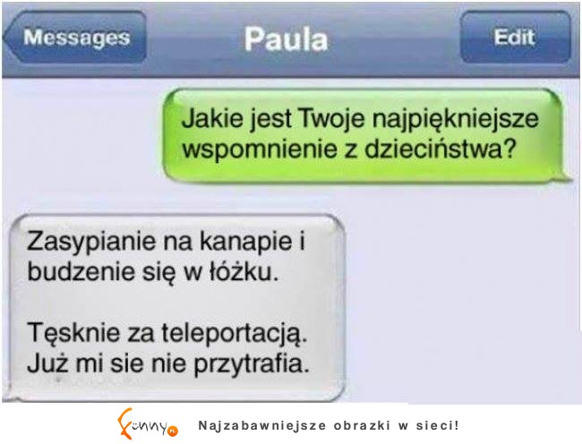 Najpiękniejsze wspomnienie z dzieciństwa! :D