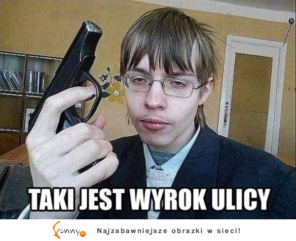 Taki jest wyrok ulicy