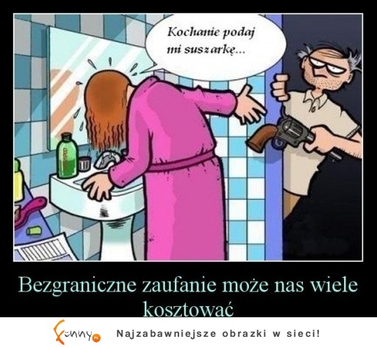 Kchanie poda mi suszarkę... :)