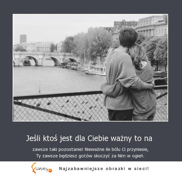 Jeśli ktoś jest dla Ciebie ważny to...