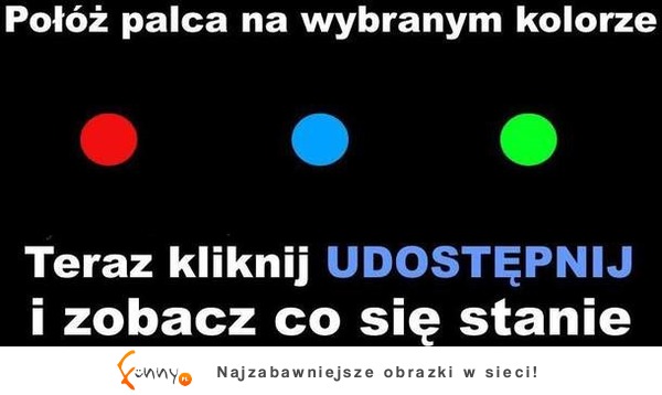 Połóż palec na wybranym kolorze i...