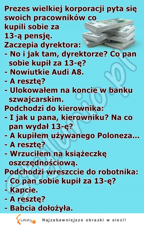 Prezes zaciekawiony wypytuje pracowników. Ostatni najlepszy!