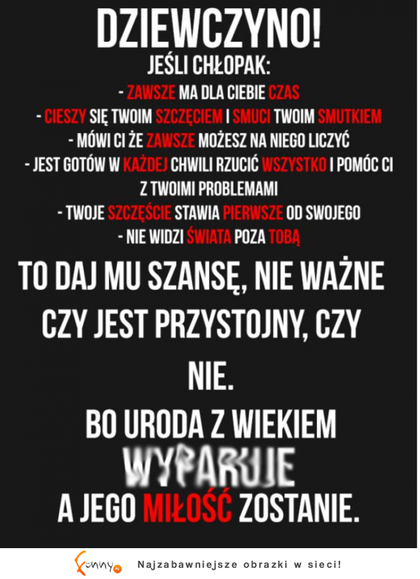 Dziewczyno! Weź to sobie do serca! :)