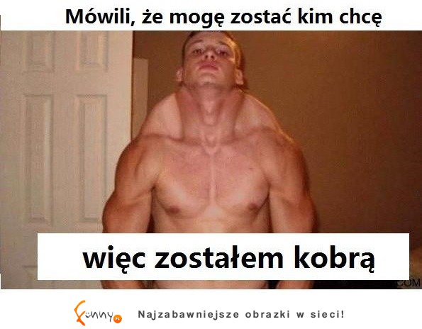 Możesz być kim zechcesz