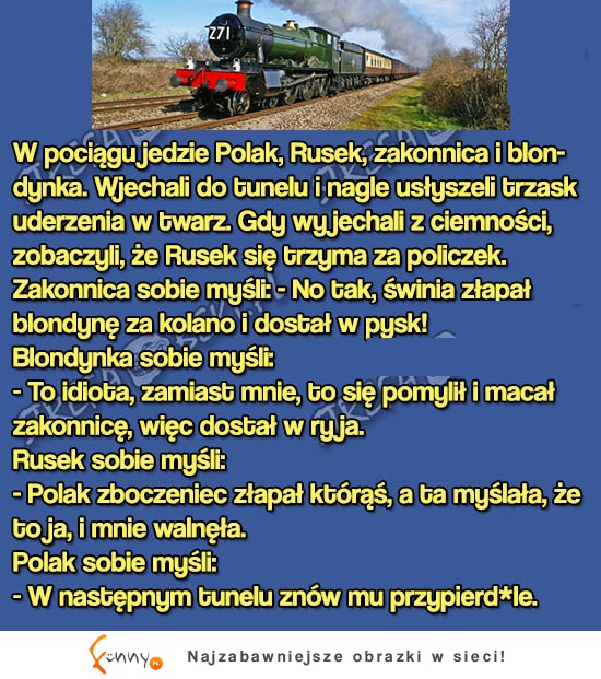 W pociągu jadą POLAK, RUSEK, blondynka i zakonnica! To musiało się tak skończyć!