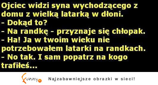 Ojciec do syna wychodzącego na randkę...