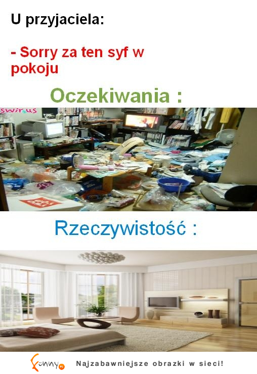 U przyjaciela w pokoju - OCZEKIWANIA vs RZECZYWISTOŚĆ :D