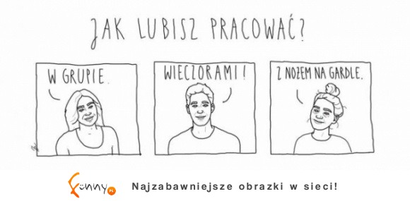 jak lubisz pracować