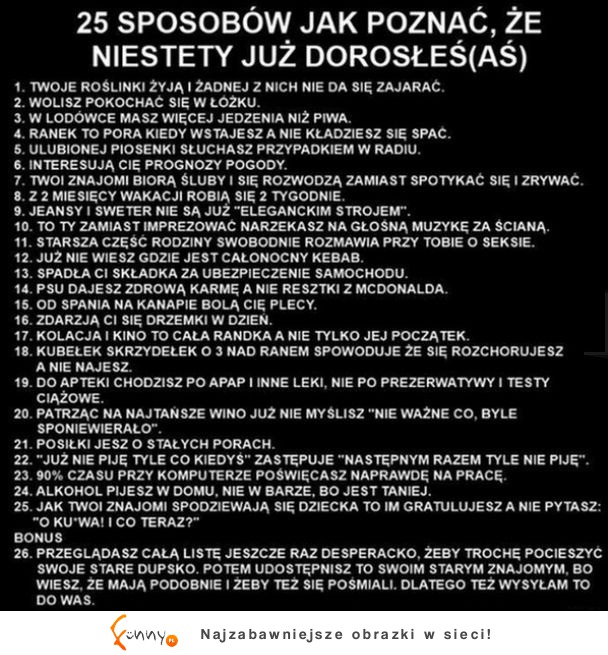 25 sposobów na poznanie, że niestety już dorosłeś(aś)! :)