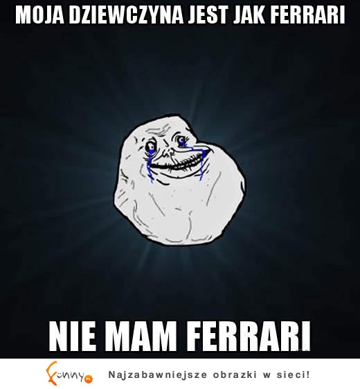 Jak Ferrari...